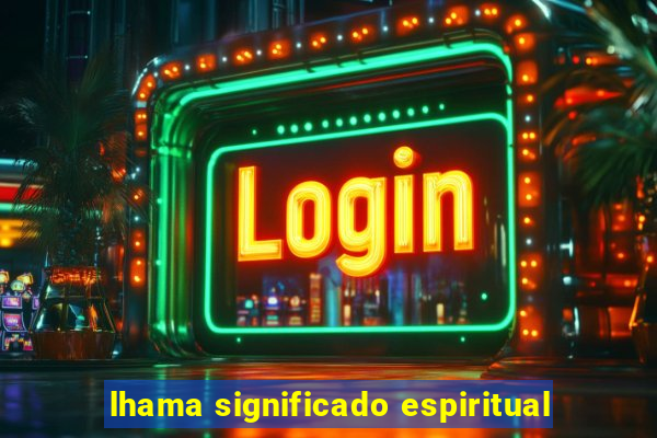 lhama significado espiritual